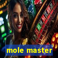 mole master